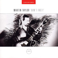 Martin Taylor's Spirit Of Django - Don't Fret