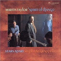 Martin Taylor's Spirit Of Django - Years Apart (as Martin Taylor's Spirit of Django)