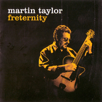 Martin Taylor's Spirit Of Django - Freternity