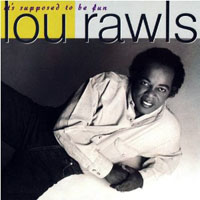 Lou Rawls - It's Supposed To Be Fun