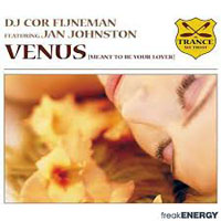Jan Johnston - DJ Cor Fijneman feat. Jan Johnston - Venus (Meant To Be Your Lover) [Single] 