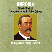 Moscow String Quartet - Alexander Borodin - Chamber Music Vol. 2