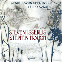Steven Isserlis - Mendelssohn, Grieg, Hough: Cello Sonatas