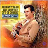 Conway Twitty - You Can't Take Country Out Of Conway