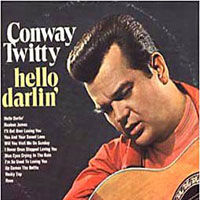 Conway Twitty - Hello Darlin'