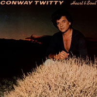 Conway Twitty - Heart & Soul