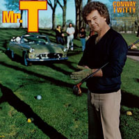 Conway Twitty - Mr. T