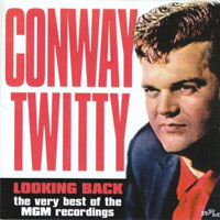 Conway Twitty - Looking Back (Very Best Of The MGM Recordings, CD 1)
