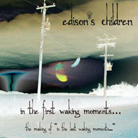 Edison's Children - In The First Waking Moments...
