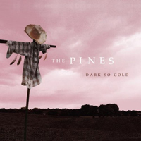 Pines - Dark so Gold