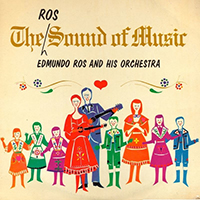 Edmundo Ros & His Orchestra - The Ros Sound Of Music (Remastered 2013)