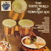 Edmundo Ros & His Orchestra - The Latin World of Edmundo Ros (Remastered 2015)