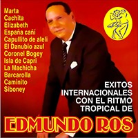 Edmundo Ros & His Orchestra - Exitos Internacionales Con el Ritmo Tropical