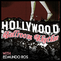 Edmundo Ros & His Orchestra - Hollywood Ballroom Rhythm