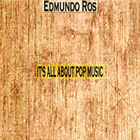 Edmundo Ros & His Orchestra - It's All About Pop Music (Remastered)