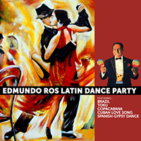 Edmundo Ros & His Orchestra - Edmundo Ros: Latin Dance Party
