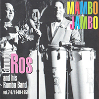 Edmundo Ros & His Orchestra - Mambo Jambo, 1949 - 1950 (Vol. 1)