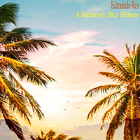 Edmundo Ros & His Orchestra - A Summer Sky Shines (Remastered)