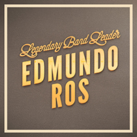 Edmundo Ros & His Orchestra - Legendary Band Leader (Vol. 1)