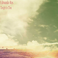 Edmundo Ros & His Orchestra - Tonight in Time (Remastered)