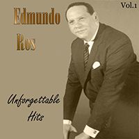 Edmundo Ros & His Orchestra - Edmundo Ros: Unforgettable Hits, Vol. 1