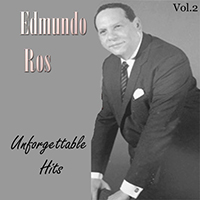 Edmundo Ros & His Orchestra - Edmundo Ros: Unforgettable Hits, Vol. 2