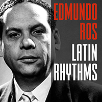 Edmundo Ros & His Orchestra - Latin Rhythms (Reissue)