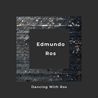 Edmundo Ros & His Orchestra - Dancing With Ros