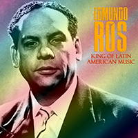 Edmundo Ros & His Orchestra - King of Latin American Music / El Rey de la Musica Latinoamericana (Remastered) (CD 1)