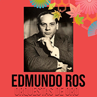 Edmundo Ros & His Orchestra - Orquestas de Oro / Edmundo Ros