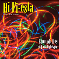 Edmundo Ros & His Orchestra - Hi Fi-Esta: Perfect For Dancing