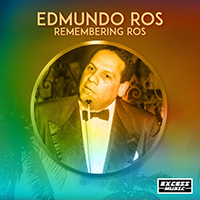 Edmundo Ros & His Orchestra - Remembering Ros