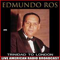 Edmundo Ros & His Orchestra - Trinidad To London