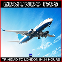 Edmundo Ros & His Orchestra - Trinidad to London in 24 Hours