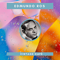 Edmundo Ros & His Orchestra - Edmundo Ros - Vintage Cafe