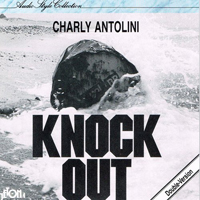 Charly Antolini - Knock Out (Double Version)