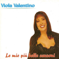Viola Valentino - Le Mie Piu Belle Canzoni