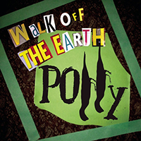 Walk Off The Earth - Polly