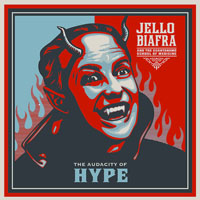 Jello Biafra - The Audacity Of Hype