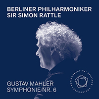 Simon Rattle - Mahler: Symphony No. 6 (feat. Berliner Philharmoniker)
