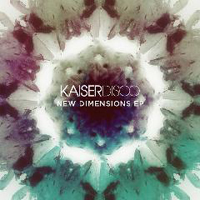 Kaiserdisco - New Dimensions (EP)