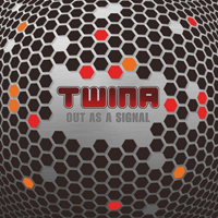 Twina - Out As A Signal