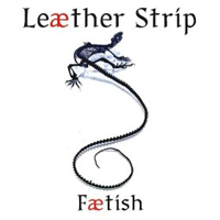 Leaether Strip - Fetish Box