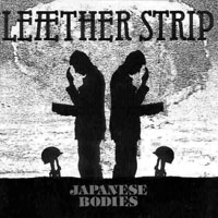 Leaether Strip - Japanese Bodies (Single)