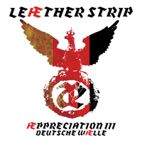 Leaether Strip - AEppreciation III - Deutsche Waeelle