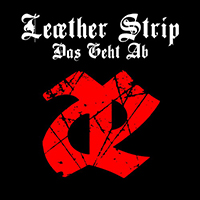 Leaether Strip - Das Geht Ab (Single)