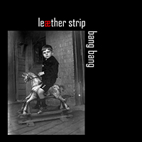 Leaether Strip - Bang Bang (Single)