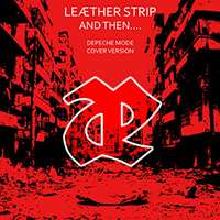 Leaether Strip - And Then.... (Single)