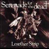 Leaether Strip - Serenade For The Dead (CD 1)