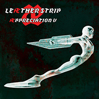 Leaether Strip - Aeppreciation V